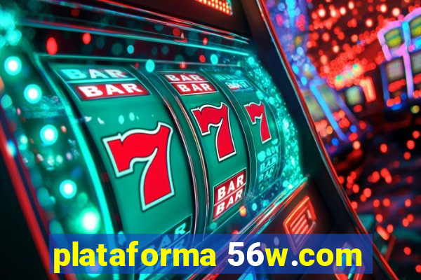 plataforma 56w.com